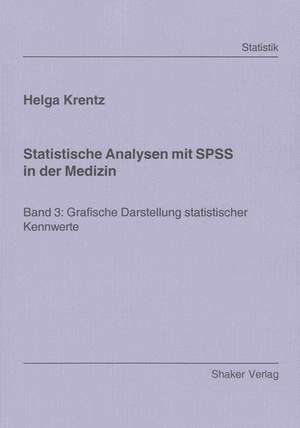 Statistische Analysen mit SPSS in der Medizin de Helga Krentz