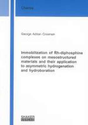 Immobilization of Rh-diphosphine complexes on mesostructured materials and their application to asymmetric hydrogenation and hydroboration de George A Crosman