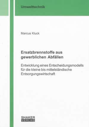 Ersatzbrennstoffe aus gewerblichen Abfällen de Marcus Kluck