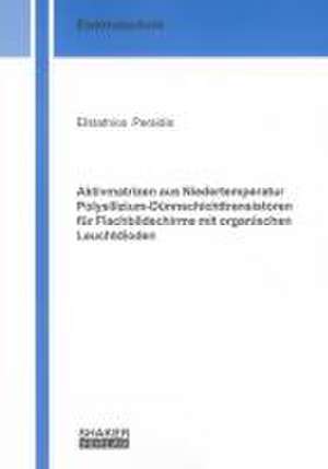 Aktivmatrizen aus Niedertemperatur Polysilizium-Dünnschichttransistoren für Flachbildschirme mit organischen Leuchtdioden de Efstathios Persidis