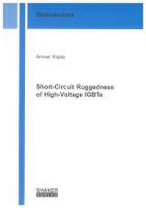 Short-Circuit Ruggedness of High-Voltage IGBTs de Arnost Kopta