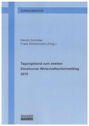 Tagungsband zum zweiten Elmshorner Wirtschaftsinformatiktag 2010 de Hinrich Schröder