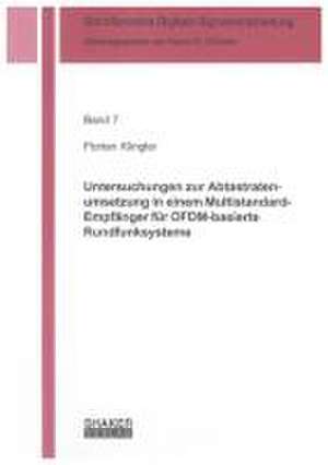 Untersuchungen zur Abtastratenumsetzung in einem Multistandard-Empfänger für OFDM-basierte Rundfunksysteme de Florian Klingler