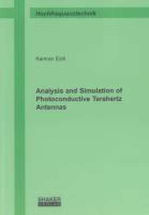 Analysis and Simulation of Photoconductive Terahertz Antennas de Kamran Ezdi