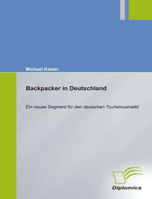 "Backpacker" in Deutschland de Michael Kaiser