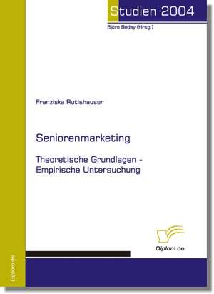 Seniorenmarketing de Franziska Rutishauser