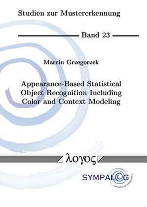 Appearance-Based Statistical Object Recognition Including Color and Context Modeling