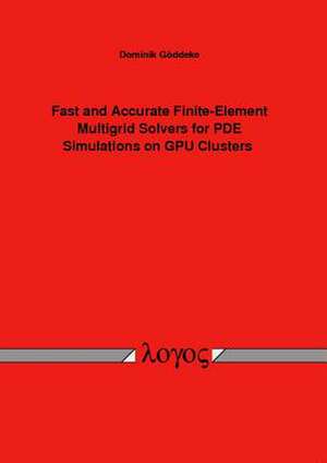 Fast and Accurate Finite-Element Multigrid Solvers for Pde Simulations on Gpu Clusters