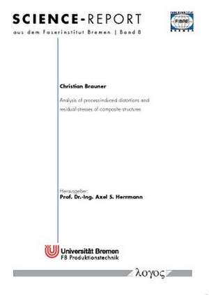 Analysis of Process-Induced Distortions and Residual Stresses of Composite Structures