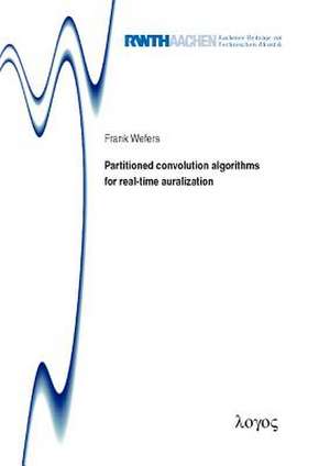 Partitioned Convolution Algorithms for Real-Time Auralization