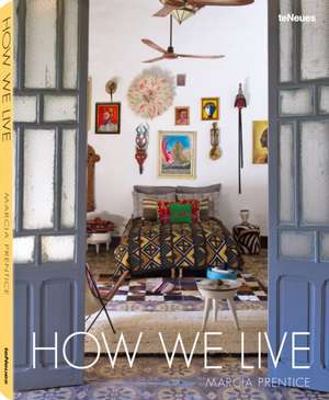 How We Live de Marcia Prentice