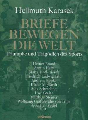 Briefe bewegen die Welt 04 de Hellmuth Karasek