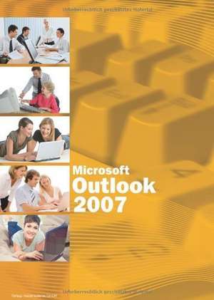 Microsoft Outlook 2007 Basiswissen de Christian Bildner