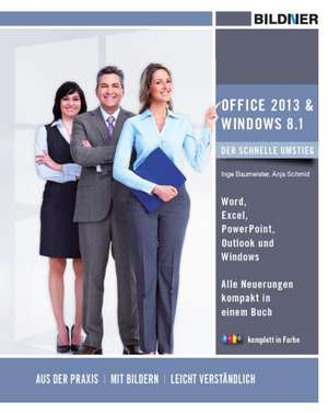 Office 2013 und Windows 8.1 - der schnelle Umstieg de Christian Bildner