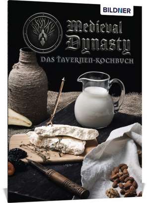 Medieval Dynasty - Das Tavernenkochbuch de Anja Schmid