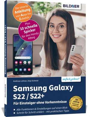 Samsung Galaxy S22 / S22+ - Für Einsteiger ohne Vorkenntnisse de Anja Schmid