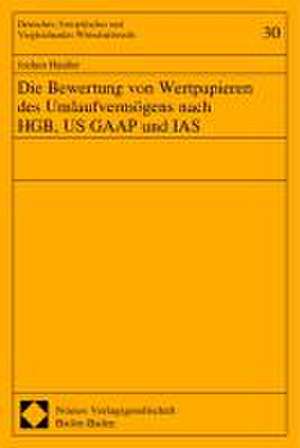 Die Bewertung von Wertpapieren des Umlaufvermögens nach HGB, US GAAP und IAS de Jochen Haußer