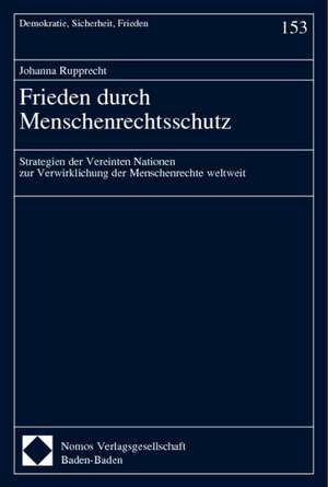 Frieden durch Menschenrechtsschutz de Johanna Rupprecht