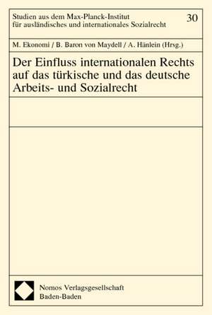 Der Einfluss Internationalen Rechts Auf Das Turkische Und Das Deutsche Arbeits- Und Sozialrecht: Deutsch-Turkische Tagung in Schloss Ringberg/Tegernse de Münir Ekonomi