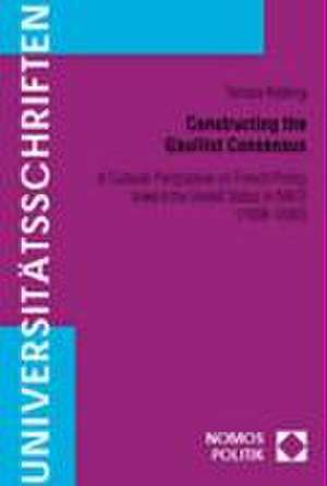 Constructing the Gaullist Consensus de Tamara Keating