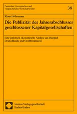 Die Publizität des Jahresabschlusses geschlossener Kapitalgesellschaften de Klaus Hellermann