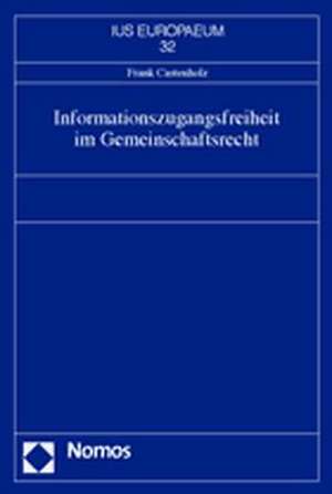 Informationszugangsfreiheit Im Gemeinschaftsrecht: Handkommentar de Frank Castenholz