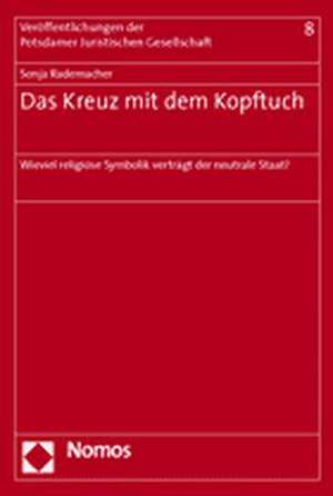 Das Kreuz Mit Dem Kopftuch: Wieviel Religiose Symbolik Vertragt Der Neutrale Staat?