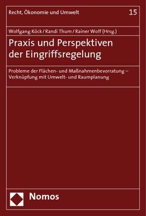 Praxis und Perspektiven der Eingriffsregelung de Wolfgang Köck