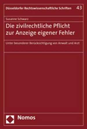 Die zivilrechtliche Pflicht zur Anzeige eigener Fehler