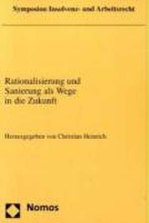 Rationalisierung und Sanierung als Wege in die Zukunft de Christian Heinrich