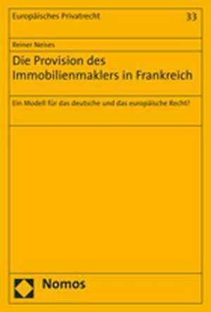 Die Provision des Immobilienmaklers in Frankreich de Reiner Neises