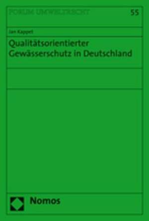 Qualitätsorientierter Gewässerschutz in Deutschland de Jan Kappet