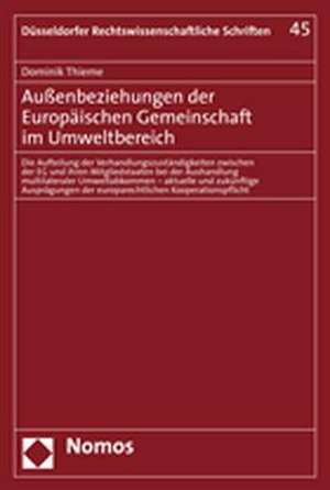 Außenbeziehungen der Europäischen Gemeinschaft im Umweltbereich de Dominik Thieme