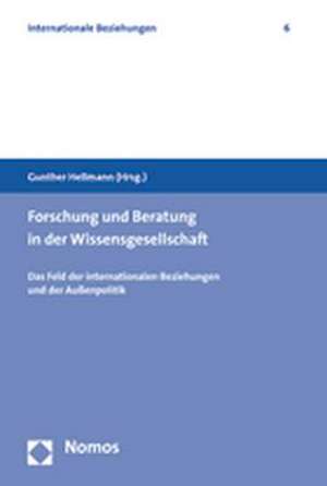 Forschung und Beratung in der Wissensgesellschaft de Gunther Hellmann