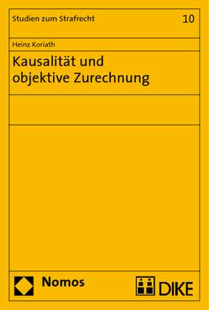 Kausalitat Und Objektive Zurechnung: Die Zukunft Der Euro-Atlantischen Sicherheitskooperation de Heinz Koriath