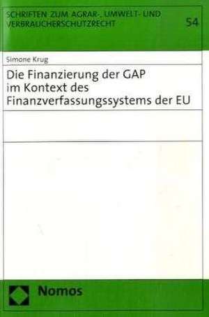 Die Finanzierung Der Gap Im Kontext Des Finanzierungssystems Der Eu: Ein Beitrag Zur Neuregelung Des Verbots Der Marktmanipulation Unter Berucksichtigung Amerikanischer Erfahrungen Und de Simone Krug