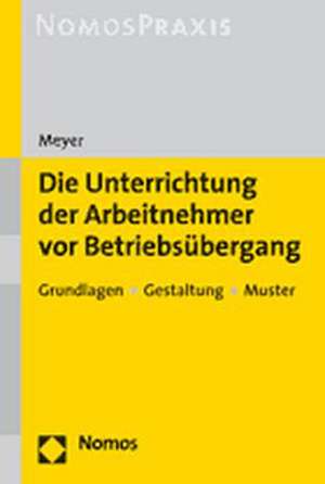 Die Unterrichtung der Arbeitnehmer vor Betriebsübergang de Cord Meyer