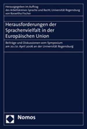 Herausforderungen der Sprachenvielfalt in der Europäischen Union de Roswitha Fischer