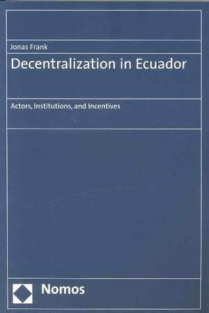 Decentralization in Ecuador de Jonas Frank