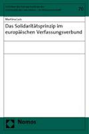 Das Solidaritätsprinzip im europäischen Verfassungsverbund de Martina Lais