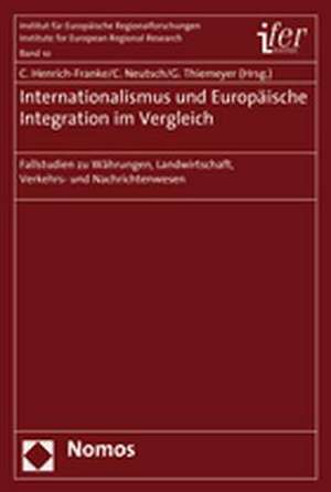 Internationalismus und Europäische Integration im Vergleich de Christian Henrich-Franke