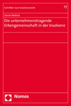 Die unternehmenstragende Erbengemeinschaft in der Insolvenz de Daniel Meßink