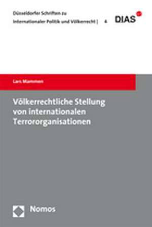 Völkerrechtliche Stellung von internationalen Terrororganisationen de Lars Mammen