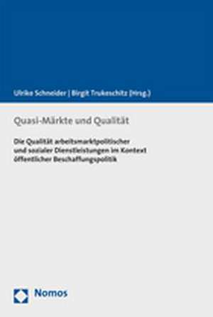 Quasi-Märkte und Qualität de Ulrike Schneider