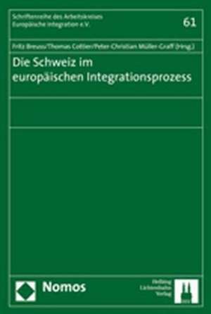 Die Schweiz im europäischen Integrationsprozess de Fritz Breuss