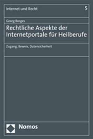 Rechtliche Aspekte der Internetportale für Heilberufe de Georg Borges