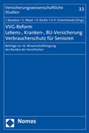 VVG-Reform - Lebens-, Kranken-, BU-Versicherung - Verbraucherschutz für Senioren de Jürgen Basedow