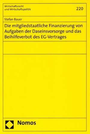 Die Mitgliedstaatliche Finanzierung Von Aufgaben Der Daseinsvorsorge Und Das Beihilfeverbot Des Eg-Vertrages: Definitionen Von a - Z de Stefan Bauer