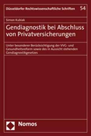 Gendiagnostik bei Abschluss von Privatversicherungen de Simon Kubiak