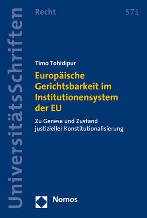 Europäische Gerichtsbarkeit im Institutionensystem der EU de Timo Tohidipur